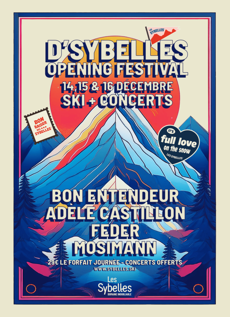 L’image est une affiche promotionnelle colorée pour le "D’Sybelles Opening Festival", prévu les 14, 15 et 16 décembre. L’événement propose du ski et des concerts. Le design met en avant des montagnes enneigées stylisées sur fond de soleil rouge et orange vif, avec les détails de l’événement et des logos superposés.