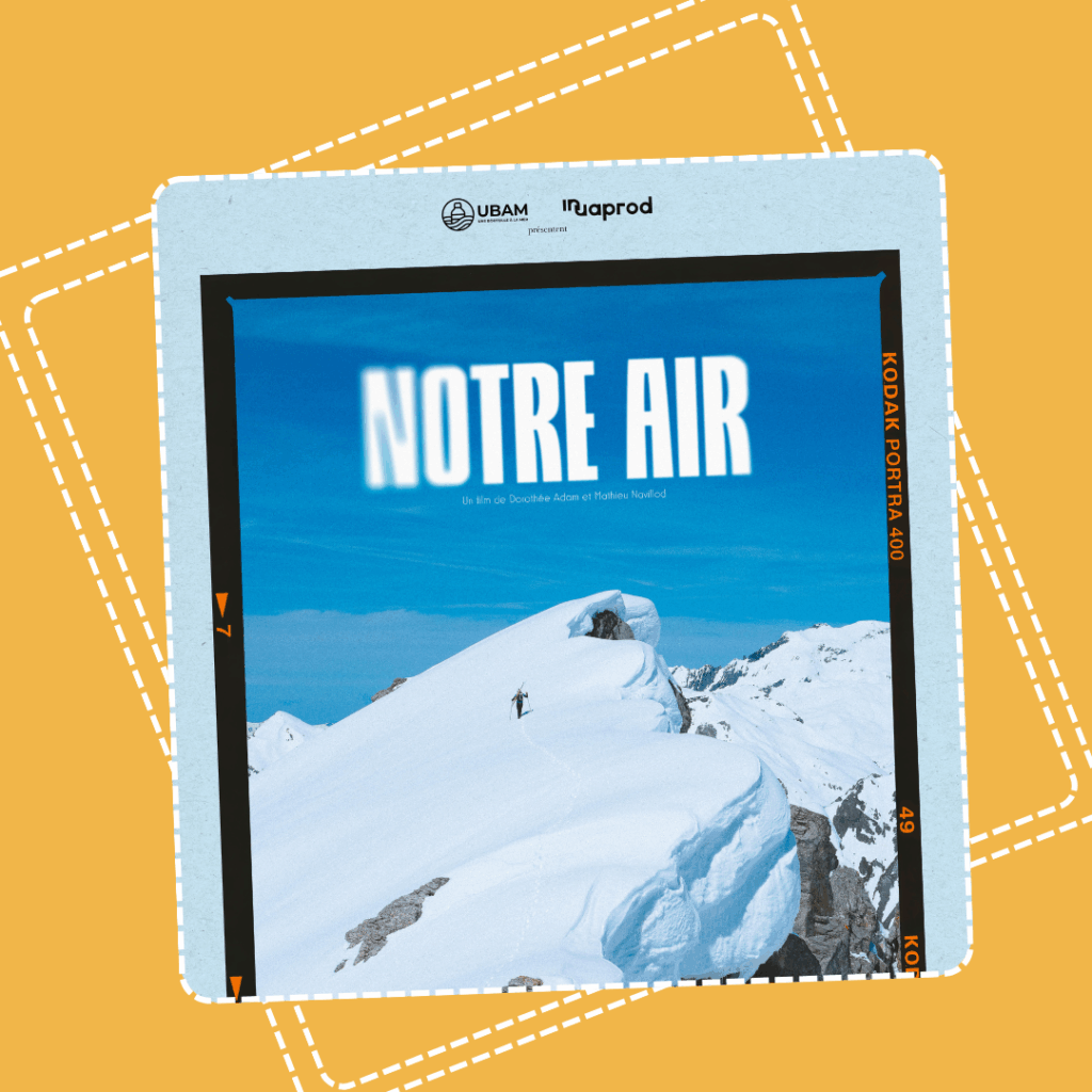 Une affiche d'un documentaire : Notre Air. Nous voyons un alpiniste en train de marché seul sur une montagne enneigé.